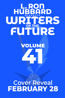 L. Ron Hubbard Presents Writers of the Future Volume 41: The Best New SF & Fantasy of the Year - L. Ron Hubbard