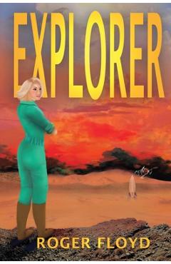 Coperta cărții 'Explorer: Part I of the Anthanian Imperative Trilogy - Roger Floyd'