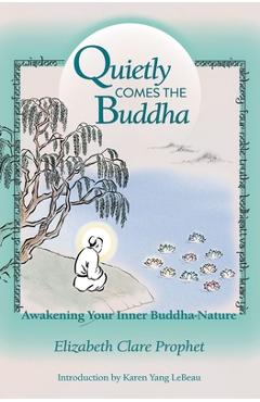 Coperta cărții 'Quietly Comes the Buddha: Awakening Your Inner Buddha-Nature - Elizabeth Clare Prophet'