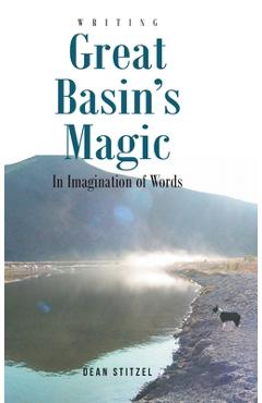 Coperta cărții 'Great Basin's Magic: In Imagination of Words - Dean Stitzel'