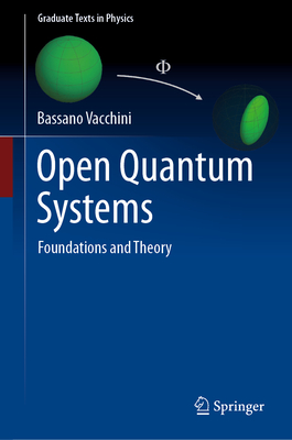 Open Quantum Systems: Foundations and Theory - Bassano Vacchini