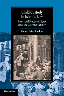 Child Custody in Islamic Law - Ahmed Fekry Ibrahim