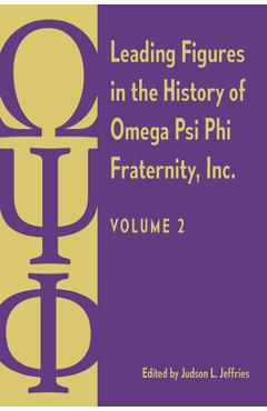 Coperta cărții 'Leading Figures in the History of Omega Psi Phi Fraternity, Inc.: Volume 2 - Judson L. Jeffries'
