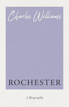 Coperta cărții 'Rochester - Charles Williams'