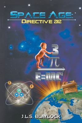 Space Age: Directive 2112 - J. L. S. Blaylock