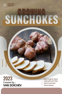 Sunchokes: Guide and overview - Van Doichev