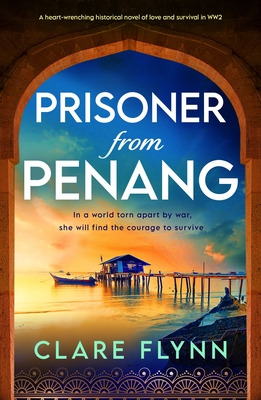 Prisoner from Penang - Clare Flynn