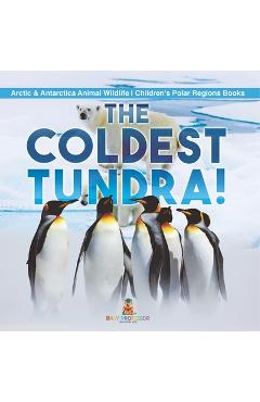 Poza produsului The Coldest Tundra! Arctic & Antarctica Animal Wildlife Children's Polar Regions Books - 