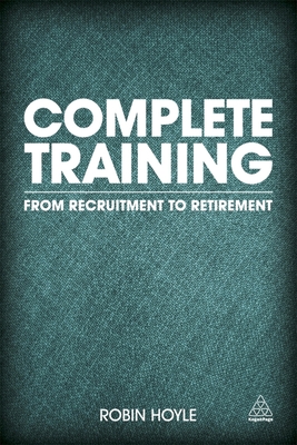 Complete Training: From Recruitment to Retirement - Robin Hoyle