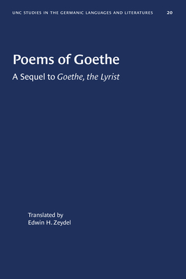 Coperta cărții 'Poems of Goethe: A Sequel to Goethe, the Lyrist - Edwin H. Zeydel'