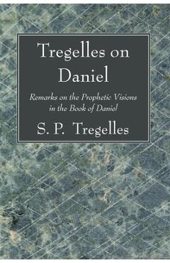 Coperta cărții 'Tregelles on Daniel - S. P. Tregelles'