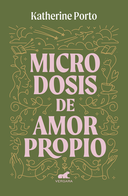 Microdosis de Amor Propio/ Microdosing of Self-Love - Katerine Porto
