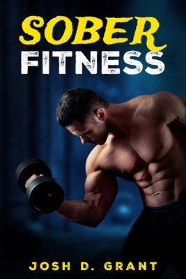 Sober Fitness - Josh Grant