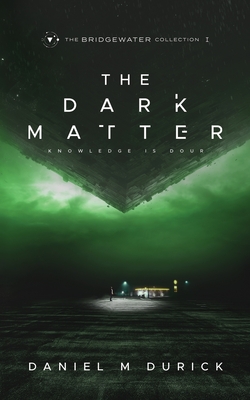 Coperta cărții 'The Dark Matter - Daniel M. Durick'