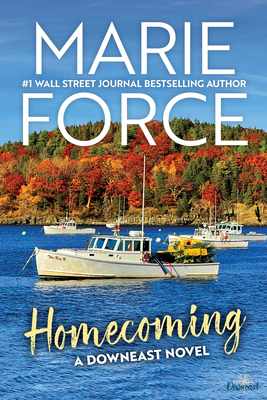 Coperta cărții 'Homecoming: A Downeast Novel - Marie Force'
