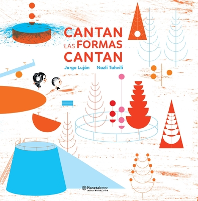 Cantan Las Formas Cantan / Singing Shapes - Jorge Luján