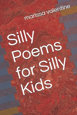 Coperta cărții 'Silly Poems for Silly Kids - Marissa Valentine'