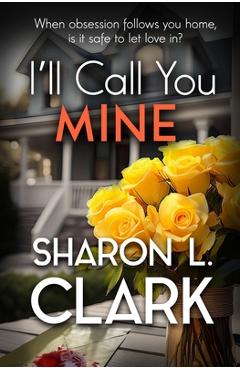 Coperta cărții 'I'll Call You Mine - Sharon L. Clark'