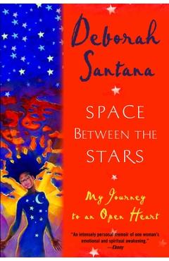 Coperta cărții 'Space Between the Stars: My Journey to an Open Heart - Deborah Santana'