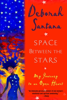 Coperta cărții 'Space Between the Stars: My Journey to an Open Heart - Deborah Santana'