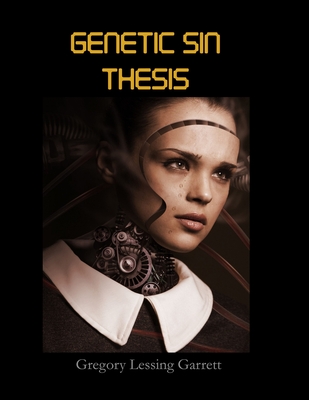 Genetic Sin Thesis - Gregory Lessing Garrett