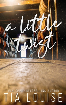 Coperta cărții 'A Little Twist: A small-town, single dad-nanny, fake engagement romance. - Tia Louise'