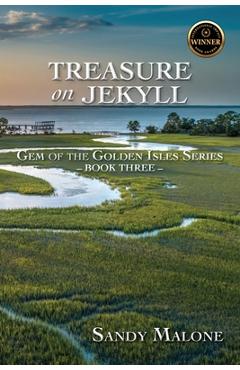Coperta cărții 'Treasure on Jekyll: Gem of the Golden Isles Series Book Three - Sandy Malone'