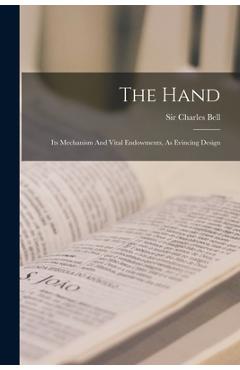 Coperta cărții 'The Hand: Its Mechanism And Vital Endowments, As Evincing Design - Charles Bell'