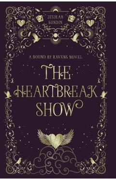 Coperta cărții 'The Heartbreak Show: A Fae Romantasy - Jesikah Sundin'