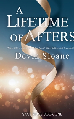 A Lifetime of Afters - Devin Sloane