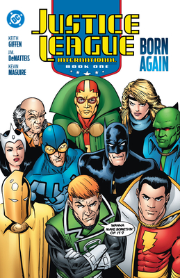 Justice League International Book One: Born Again (2025 Edition) - J. M. Dematteis