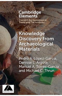 Coperta cărții 'Knowledge Discovery from Archaeological Materials - Pedro A. López García'