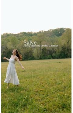 Coperta cărții 'Salve: A poetry collection by Christina L. Halstead - Christina L. Halstead'