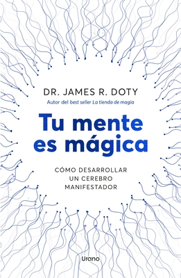 Tu Mente Es Magica - James Doty