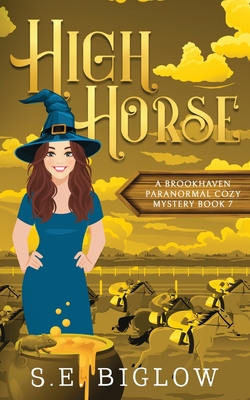 Coperta cărții 'High Horse: A Sporty Supernatural Mystery - S. E. Biglow'