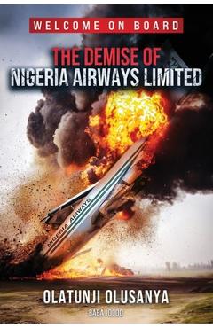 Coperta cărții 'The Demise of Nigeria Airways Limited - Olatunji Olusanya'