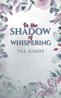 In the Shadow of Whispering - Val Simot