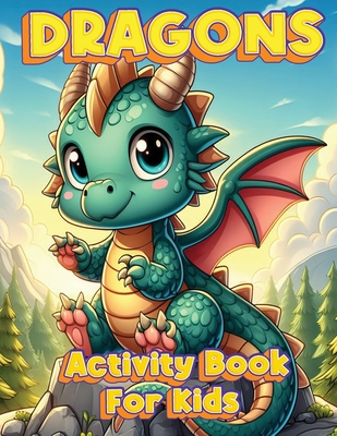 Dragons Activity Book: Activity Book for Toddlers, Kids and Preschoolers - Echo Press