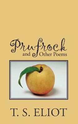 Prufrock and Other Poems - T. S. Eliot