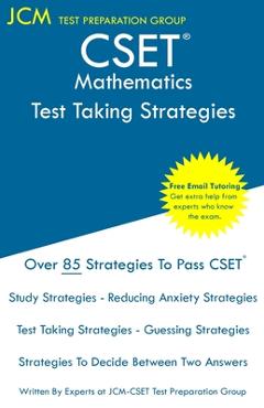 Coperta cărții 'CSET Mathematics - Test Taking Strategies: CSET 211, CSET 212, and CSET 213 - Free Online Tutoring - New 2020 Edition -'