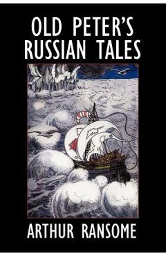 Coperta cărții 'Old Peter's Russian Tales - Arthur Ransome'