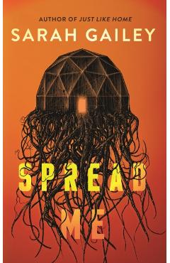 Spread Me - Sarah Gailey