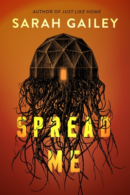 Spread Me - Sarah Gailey