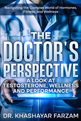 The Doctor's Perspective - Khashayar Farzam