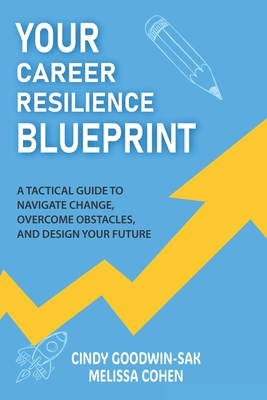 Coperta cărții 'Your Career Resilience Blueprint: A Tactical Guide to Navigate Change, Overcome Obstacles, and Design Your Future -'