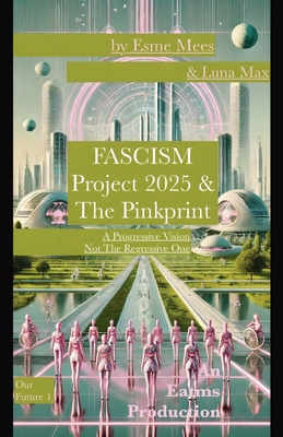 Fascism, Project 2025 & The Pinkprint - Esme Mees