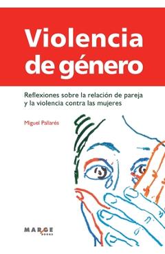 Poza produsului Violencia de género: Reflexiones sobre la relación de pareja y la violencia contra las mujeres - Miguel Pallarès