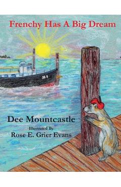 Coperta cărții 'Frenchy Has a Big Dream - Deirdre D. Mountcastle'