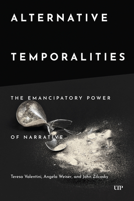 Coperta cărții 'Alternative Temporalities: The Emancipatory Power of Narrative - Teresa Valentini'