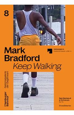 Mark Bradford: Keep Walking - Sam Bardaouil